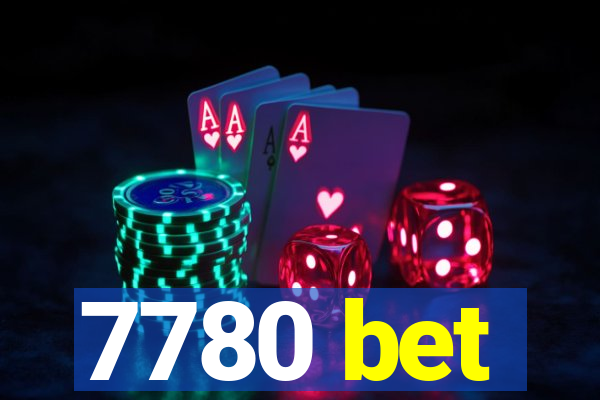 7780 bet